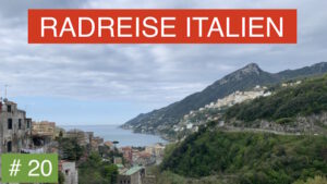 Radreise Italien | Von Perito nach Vietri sul Mare an der Amalfiküste
